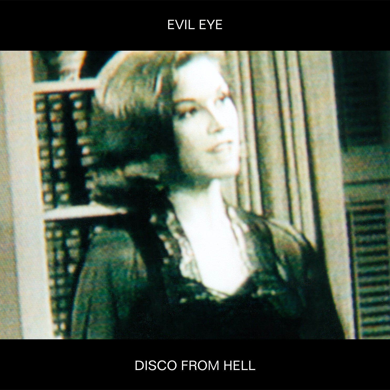 Evil Eye - "Disco From Hell" LP (1998)